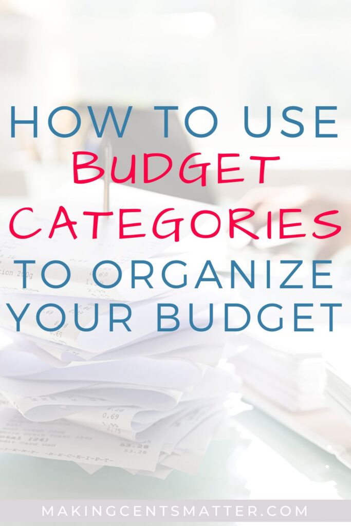 A Beginners Guide To Budget Categories - Making Cents Matter